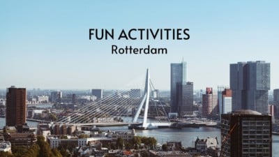 Fun activities in Rotterdam